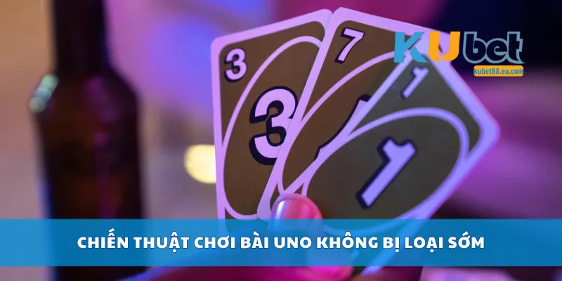 Chiến thuật chơi bài Uno không bị loại sớm